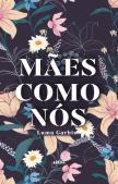 Mães Como Nós
