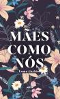 Mães Como Nós - Preview