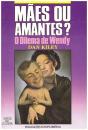 Mães ou Amantes? O Dilema de Wendy - Preview