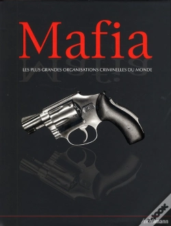 Capa do artigo Mafia, Les Plus Grandes Organisations Criminelles Du Monde
