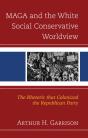 Maga And The White Social Conservative Worldview - Preview