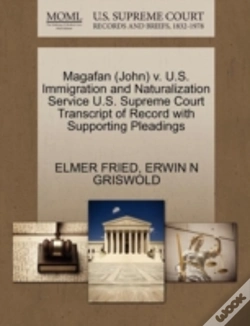 Capa do artigo Magafan (John) V. U.S. Immigration And Naturalization Service U.S. Supreme Court Transcript Of Record With Supporting Pleadings