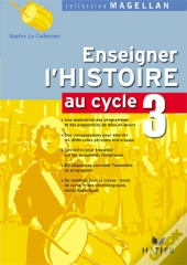 Magellan; Enseigner L'Histoire Au Cycle 3 (Édition 2006)
