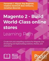 Magento 2 - Build World-Class Online Stores
