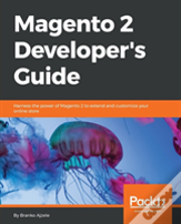 Magento 2 Developer'S Guide