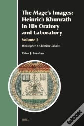 Mage'S Images: Heinrich Khunrath In His Oratory And Laboratory, Volume 2