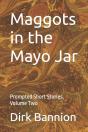 Maggots In The Mayo Jar - Preview
