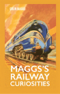 Maggs'S Railway Curiosities - Preview