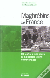 Capa do artigo Maghrebins De France ; De 1960 A Nos Jours : La Naissance D