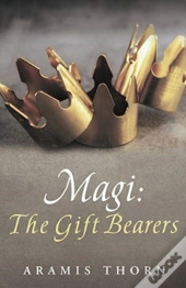 Magi: The Gift Bearers