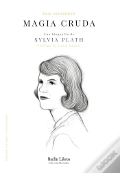 Capa do artigo Magia Cruda Una Biografia De Sylvia Plath