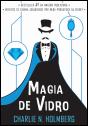 Magia de Vidro - Preview