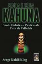 Magia e Cura Kahuna - Saúde Holística e Práticas de Cura da Polinésia - Preview