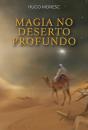 Magia no Deserto Profundo  - Preview