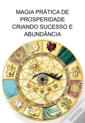 Capa do artigo Magia Prática De Prosperidade Criando Sucesso E Abundância