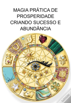 Capa do artigo Magia Prática De Prosperidade Criando Sucesso E Abundância