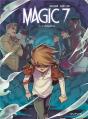 Magic 7 Tome 5 : La Séparation - Preview