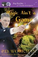 Magic Ain'T A Game