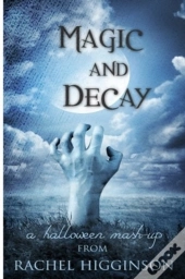Magic And Decay