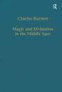 Magic And Divination In The Middle Ages - Preview