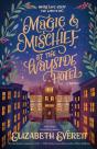 Magic And Mischief At The Wayside Hotel - Preview