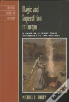 Magic And Superstition In Europe