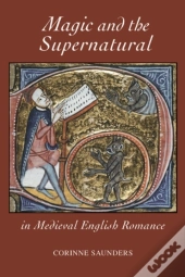 Magic And The Supernatural In Medieval English Romance