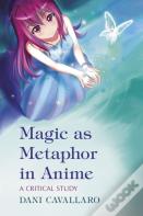 Magic As Metaphor In Anime