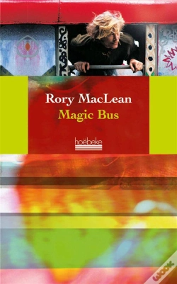 Capa do artigo Magic Bus ; Sur La Piste Des Hippies, D'Istanbul À Katmandou