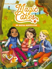 Magic Cakes Tome 2 : Un Goûter Merveilleux