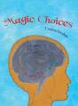 Magic Choices - Preview