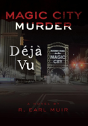 Magic City Murder Deja Vu - Preview