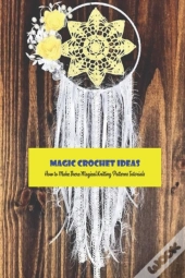 Magic Crochet Ideas