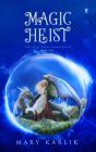 Magic Heist - Preview