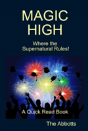 Magic High - Where The Supernatural Rules! - A Quick Read Book - Preview