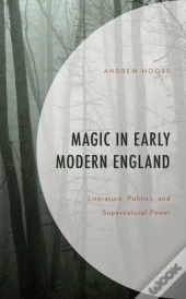 Magic In Early Modern England