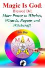 Magic Is God; Blessed Be! - Preview