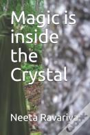 Magic Is Inside The Crystal