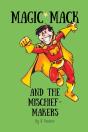 Magic Mack And The Mischief-Makers - Preview
