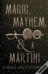 Magic, Mayhem,   A Martini