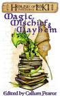 Magic, Mischief & Mayhem - Preview