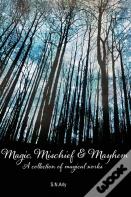 Magic, Mischief & Mayhem