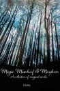 Magic, Mischief & Mayhem - Preview