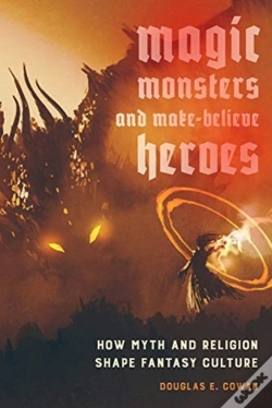 Capa do artigo Magic, Monsters, And Make-Believe Heroes