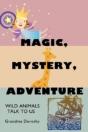 Magic, Mystery, Adventure: Wild Animals - Preview