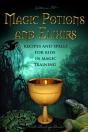 Magic Potions And Elixirs - Recipes And Spells For Kids In Magic Training - Preview