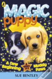 Magic Puppy: A New Beginning And Muddy Paws
