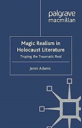 Magic Realism In Holocaust Literature