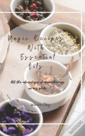 Capa do artigo Magic Recipes With Essential Oils
