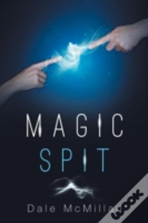 Magic Spit